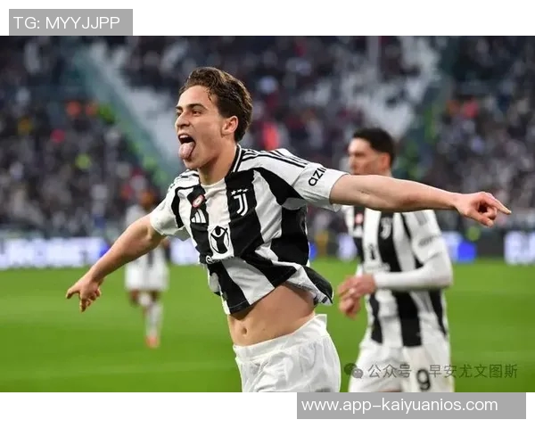 尤文与伊尔迪兹续约意愿强烈但经济条件差异显著